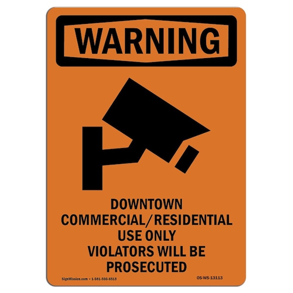 Safety Sign, OSHA WARNING, 24" Height, Rigid Plastic, Downtown CommercialResidential, Portrait
